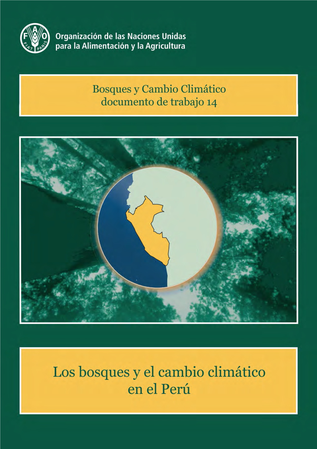Los Bosques Y El Cambio Climatico En El Peru