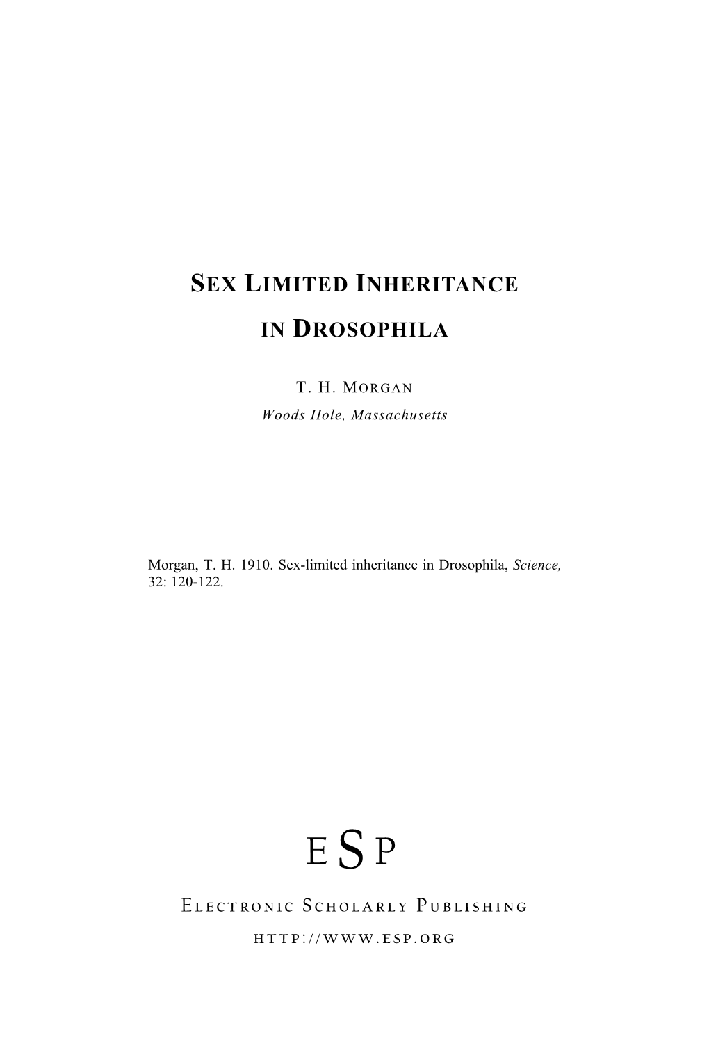 Morgan TH (1910) Sex Limited Inheritance in Drosophila. Science 32