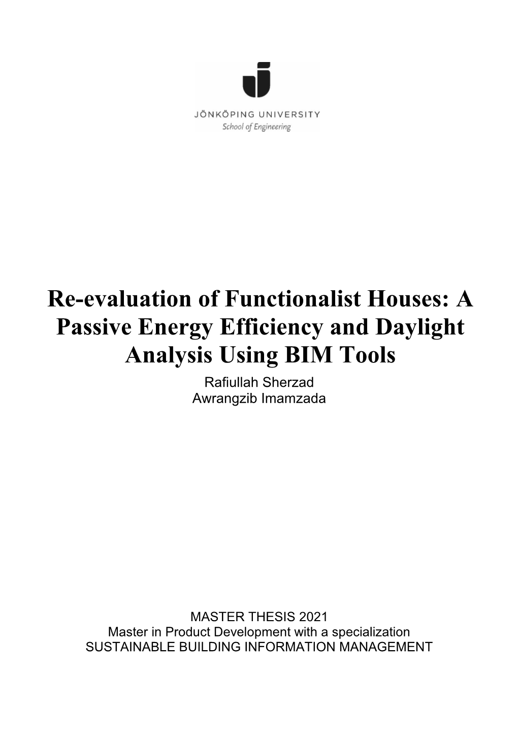 Re-Evaluation of Functionalist Houses: a Passive Energy Efficiency and Daylight Analysis Using BIM Tools Rafiullah Sherzad Awrangzib Imamzada