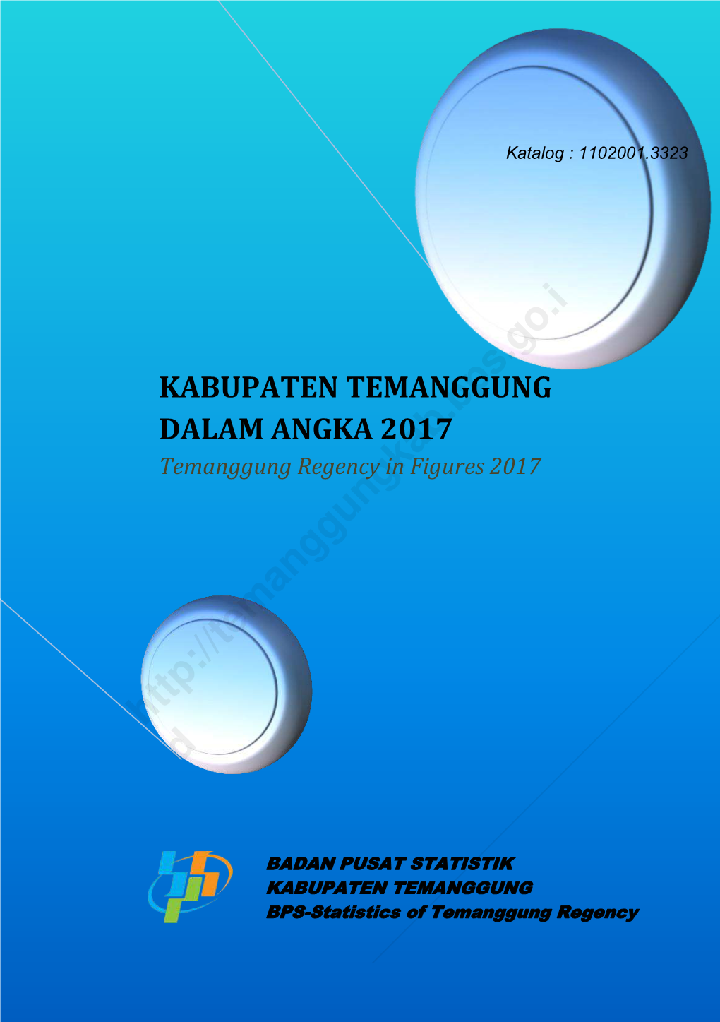KABUPATEN TEMANGGUNG DALAM ANGKA 2017 Temanggung Regency in Figures 2017