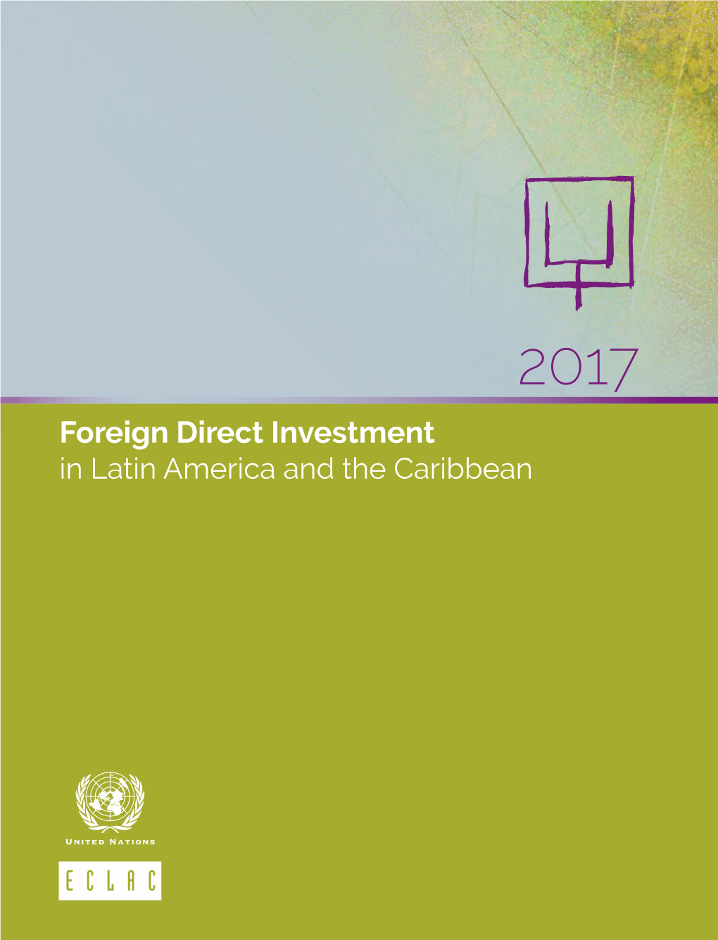 Foreign Direct Investment in Latin America and the Caribbean 2017