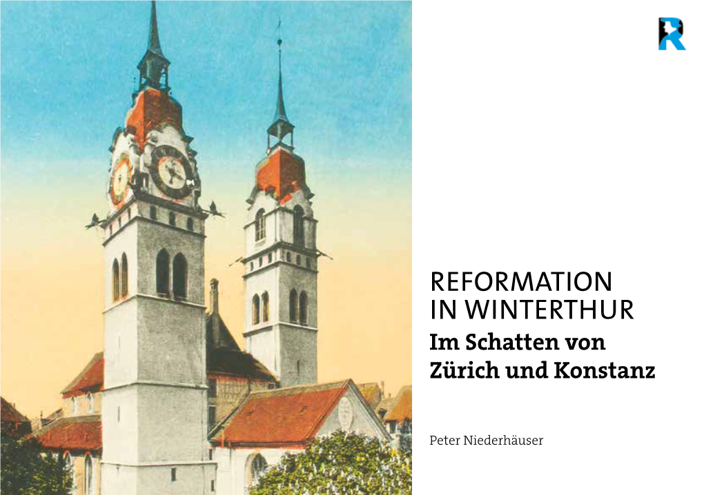 REFORMATION in WINTERTHUR Im Schatten Von Zürich Und Konstanz
