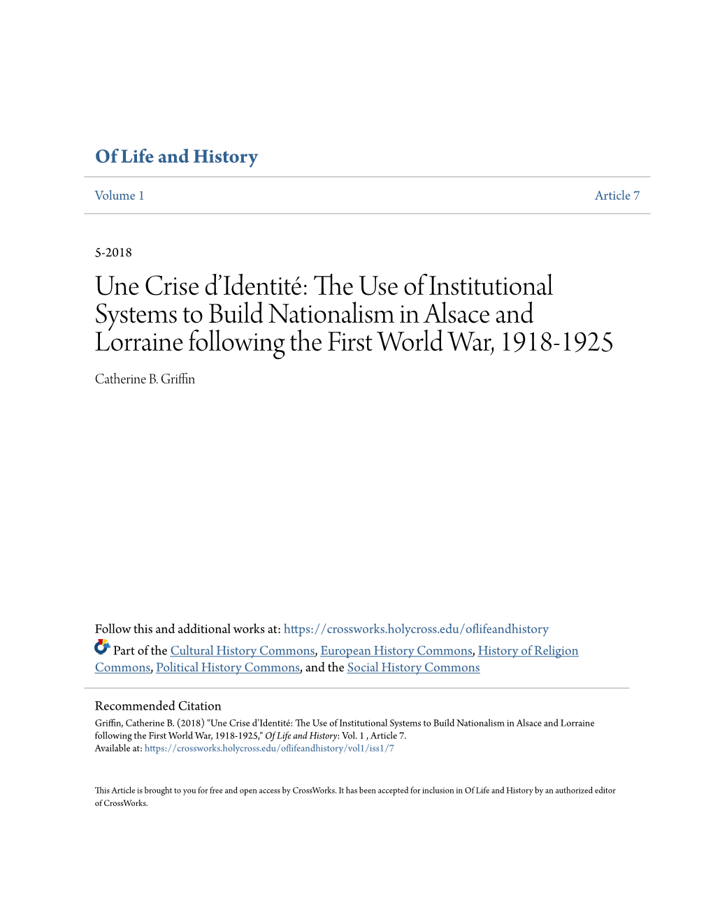 The Use of Institutional Systems to Build Nationalism in Alsace and Lorraine Following the First World War, 1918-1925 Catherine B