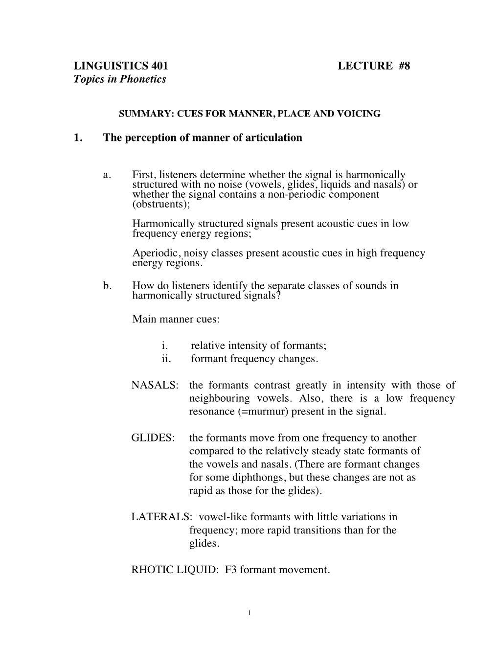 LINGUISTICS 401 LECTURE #8 Topics in Phonetics