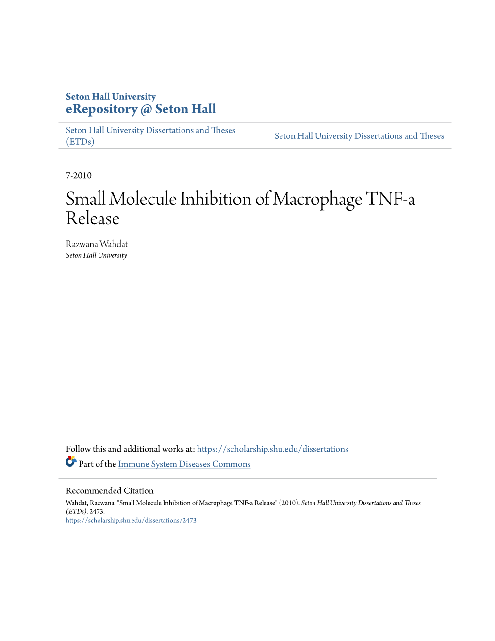 Small Molecule Inhibition of Macrophage TNF-A Release Razwana Wahdat Seton Hall University