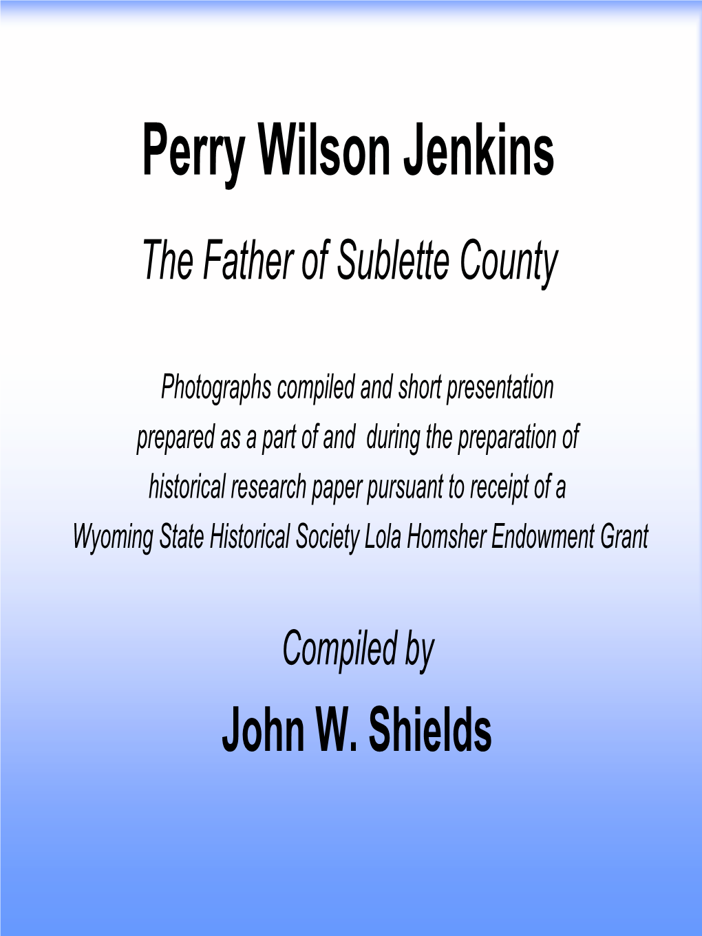 Perry Wilson Jenkins the Father of Sublette County