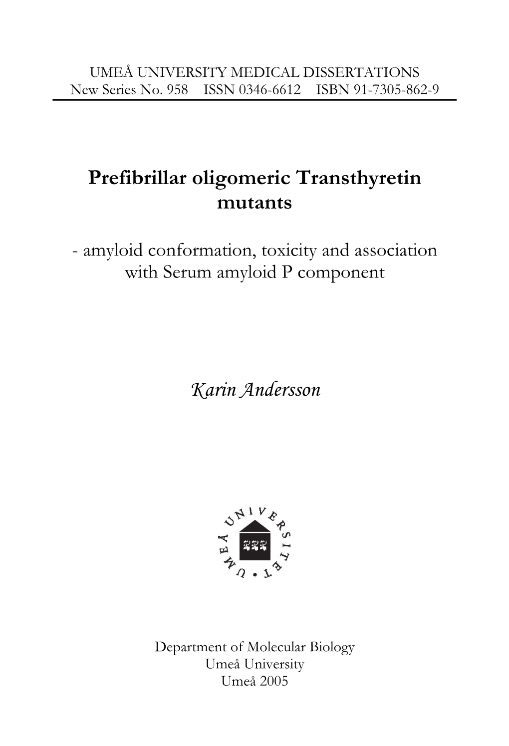 Prefibrillar Oligomeric Transthyretin Mutants Karin Andersson