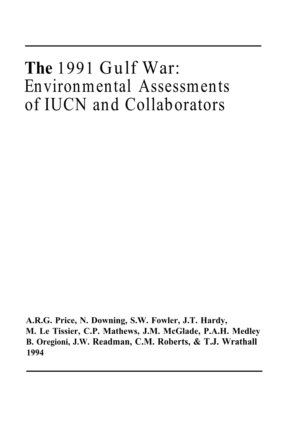 The 1991 Gulf War: Environmental Assessments of IUCN and Collaborators