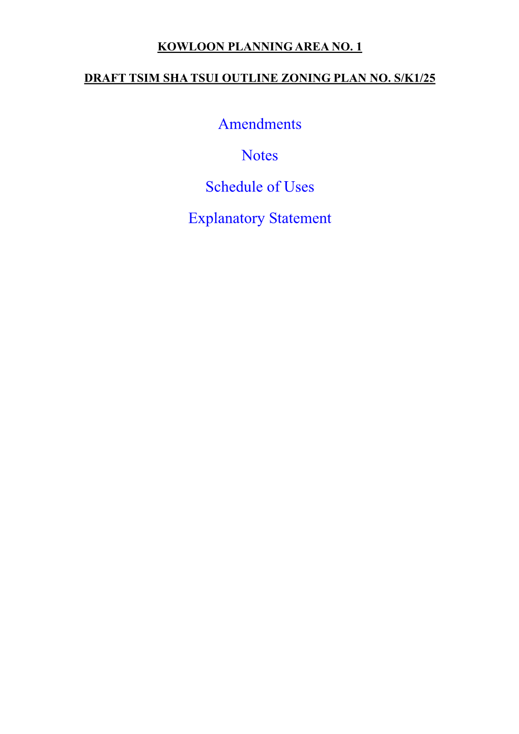 Amendments Notes Schedule of Uses Explanatory Statement SCHEDULE of AMENDMENTS to the DRAFT TSIM SHA TSUI OUTLINE ZONING PLAN NO