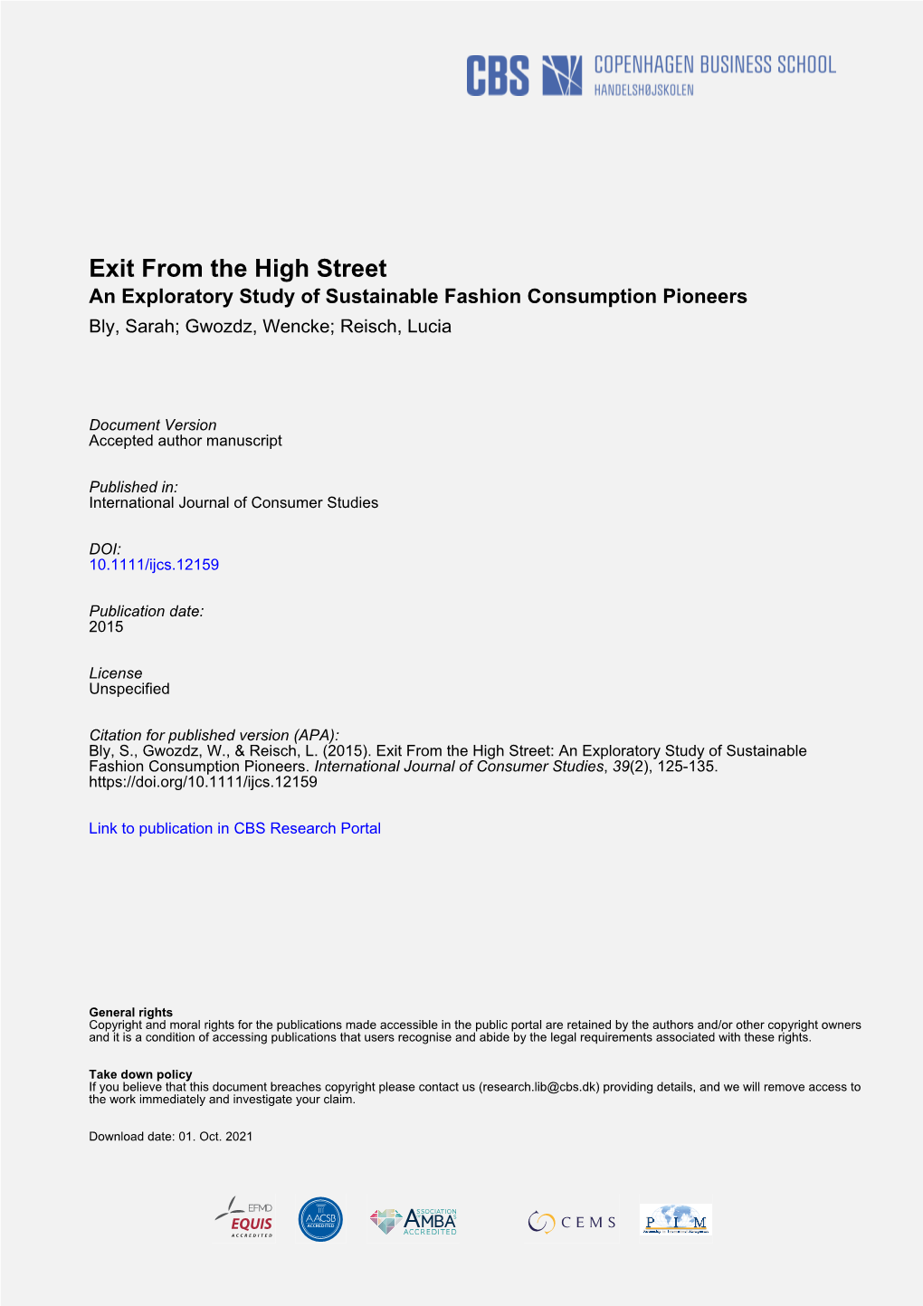Exit from the High Street an Exploratory Study of Sustainable Fashion Consumption Pioneers Bly, Sarah; Gwozdz, Wencke; Reisch, Lucia