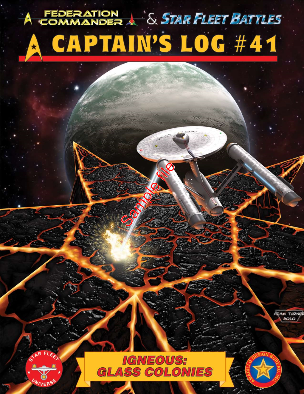 Sample File STAR FLEET UNIVERSE CAPTAIN’S LOG #41 Flash Forward TABLE of CONTENTS It’S Been a Good Six Months Since Our Last HISTORY Issue