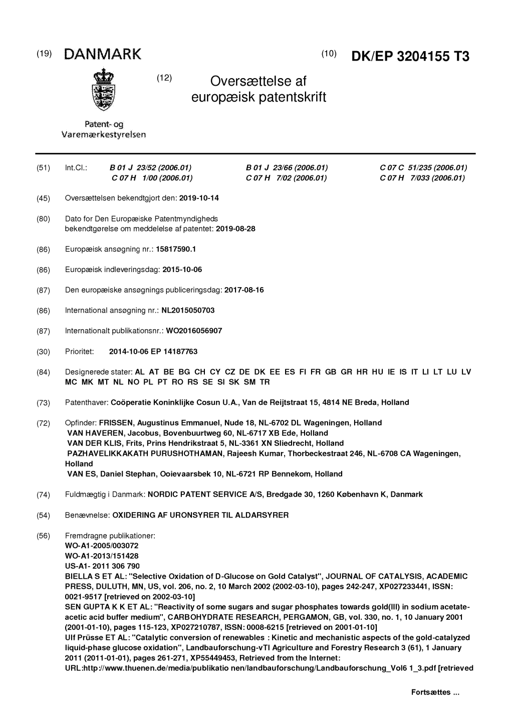 (19) DANMARK (1°) DK/EP 3204155 T3 (12) Oversættelse Af Europæisk Patentskrift