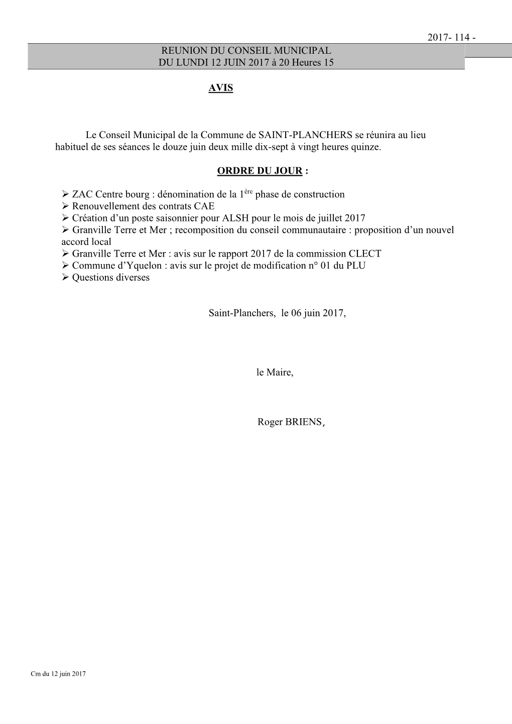 REUNION DU CONSEIL MUNICIPAL DU LUNDI 12 JUIN 2017 À 20 Heures 15