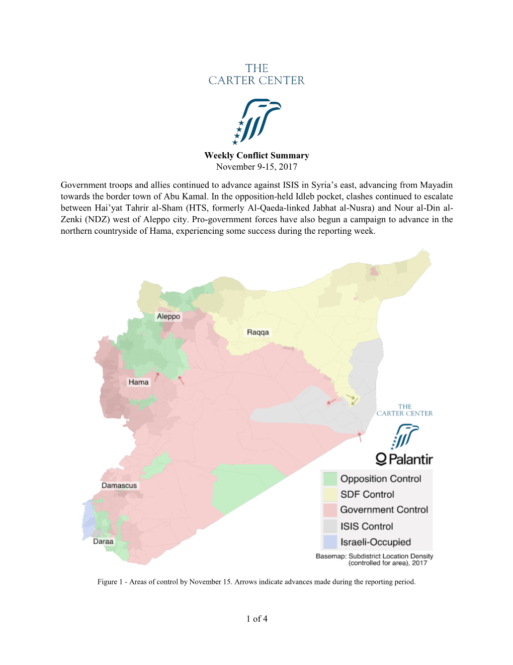 1 of 4 Weekly Conflict Summary November 9-15, 2017 Government Troops and Allies Continued to Advance Against ISIS in Syria's E
