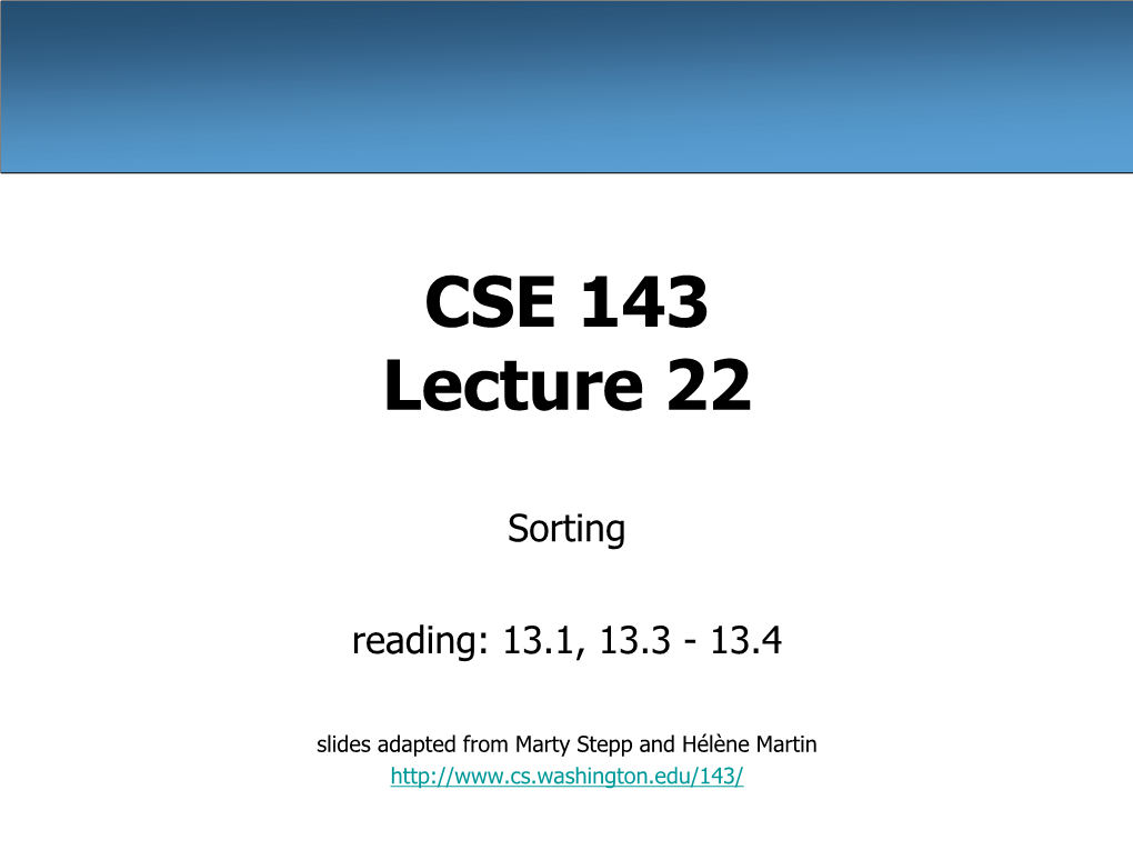 CSE 143 Lecture 22
