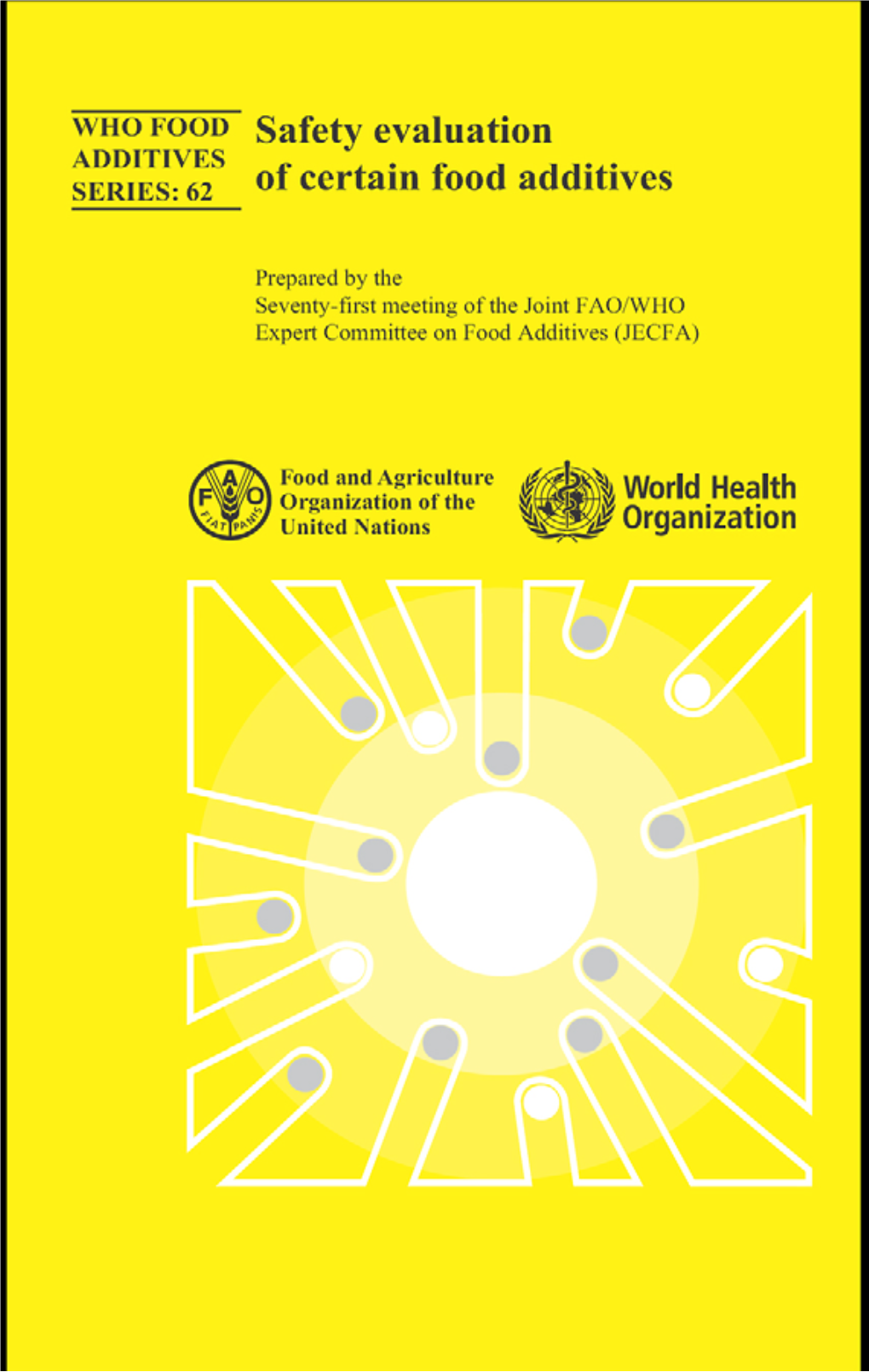 Safety Evaluation of Certain Food Additives / Prepared by the Seventy-First Meeting of the Joint FAO/WHO Expert Committee on Food Additives (JECFA)