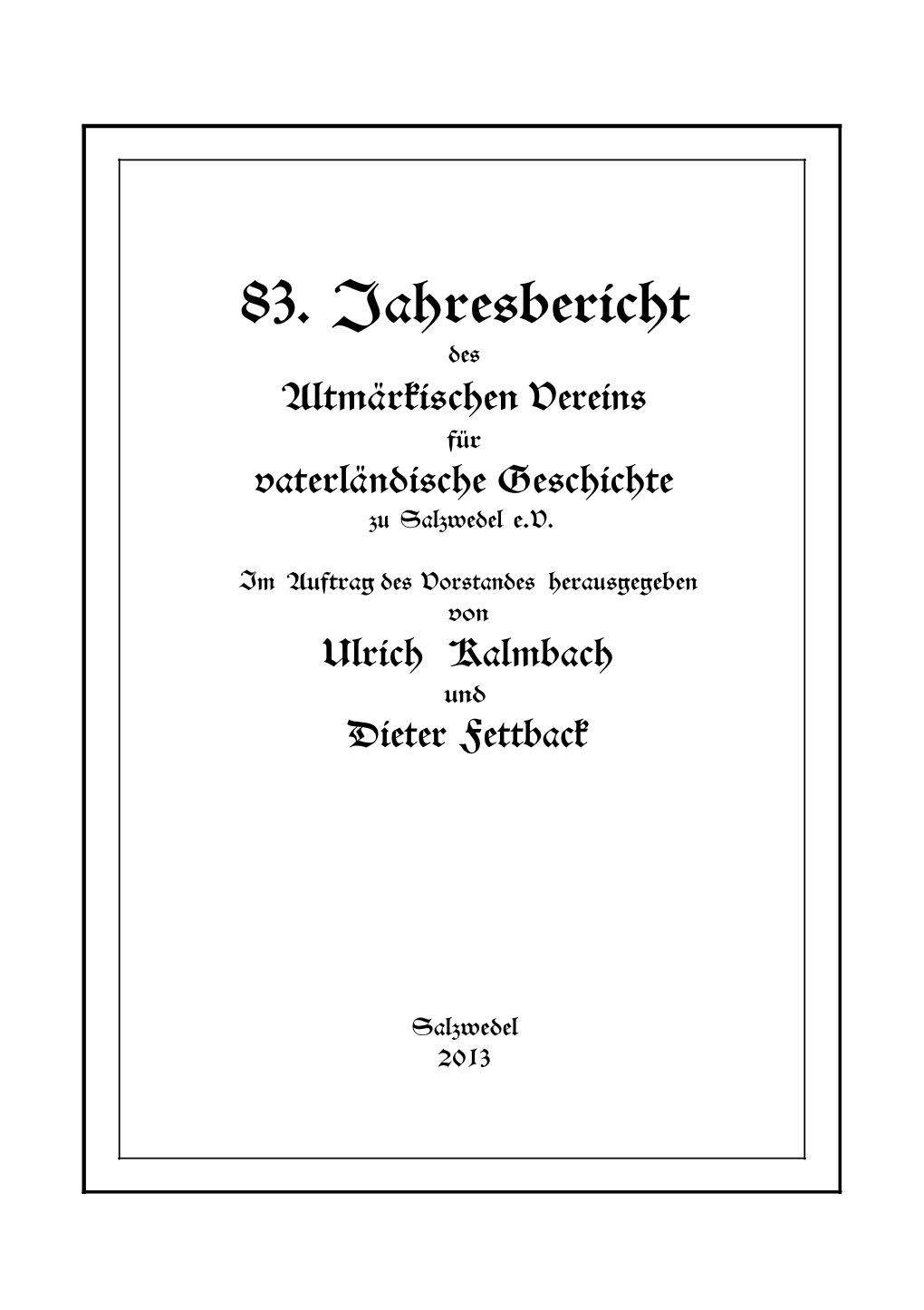 83. Jahresbericht Des Altmärkischen Vereins Für Vaterländische Geschichte Zu Salzwedel E.V
