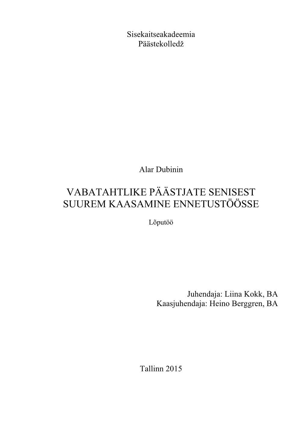 Vabatahtlike Päästjate Senisest Suurem Kaasamine Ennetustöösse