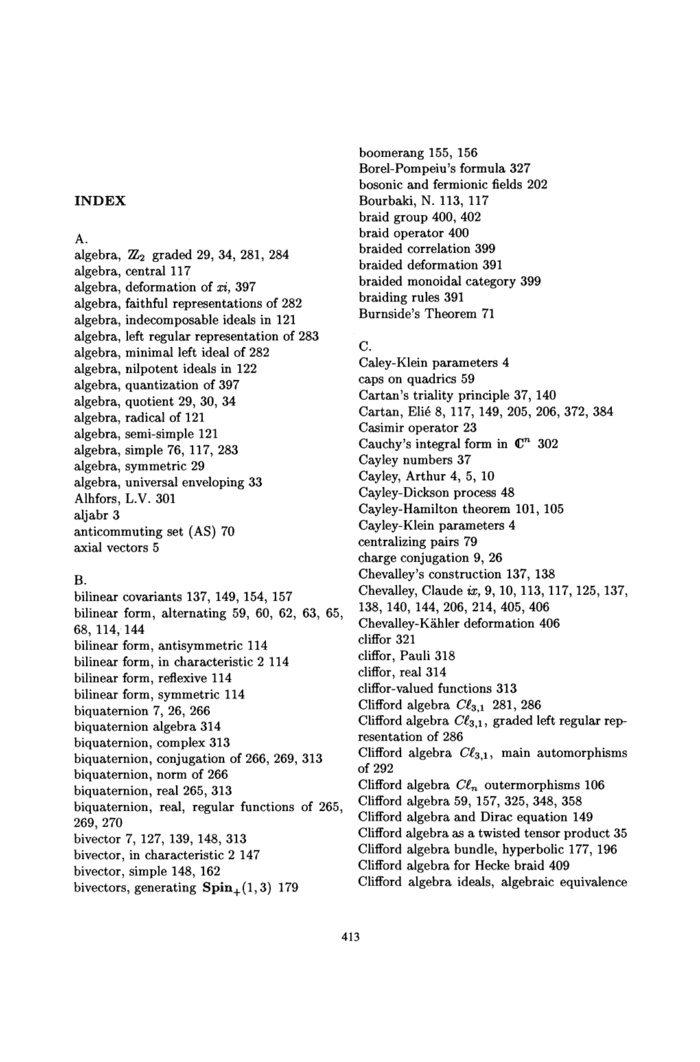 Algebra, 'Zl2 Graded 29, 34, 281, 284 Algebra, Central 117 Algebra