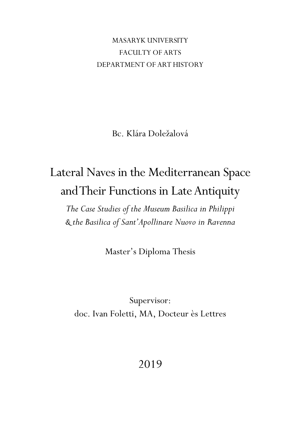 Lateral Naves in the Mediterranean Space and Their Functions in Late