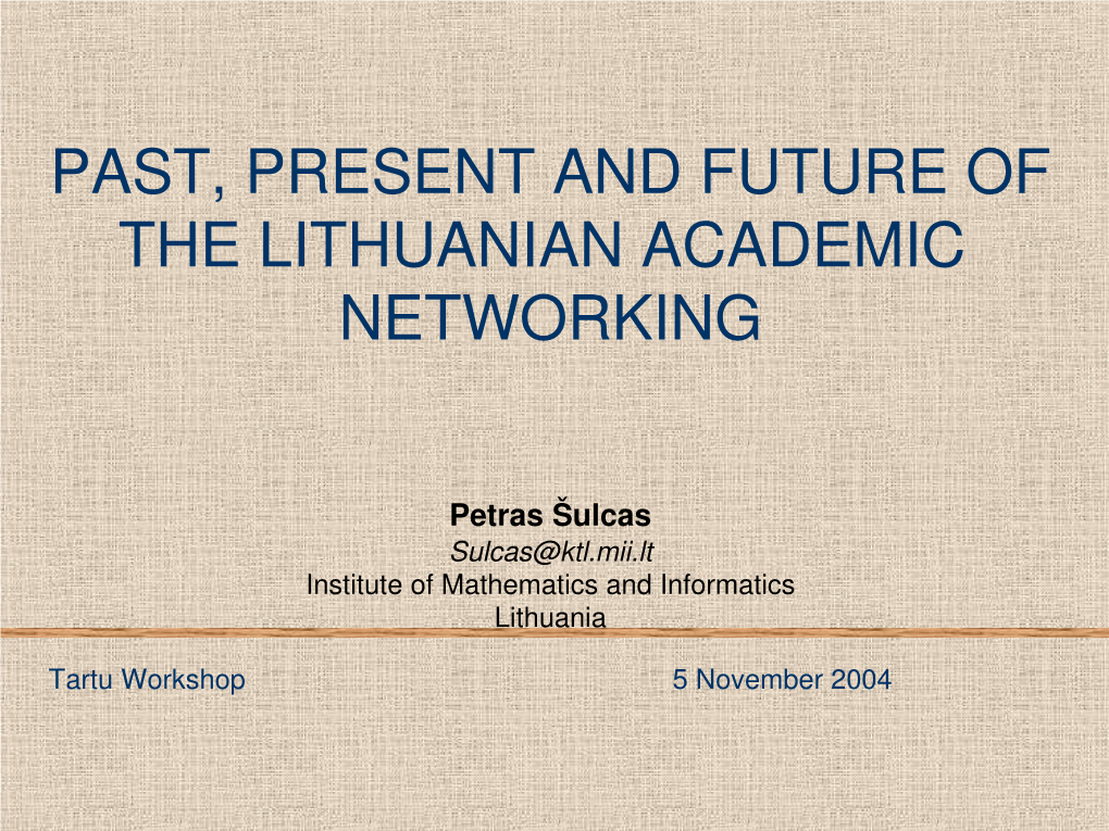 Past, Present and Future of the Lithuanian Academic Networking