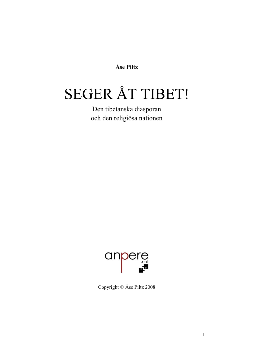 Seger Åt Tibet! Den Tibetanska Diasporan Och Den Religiösa Nationen