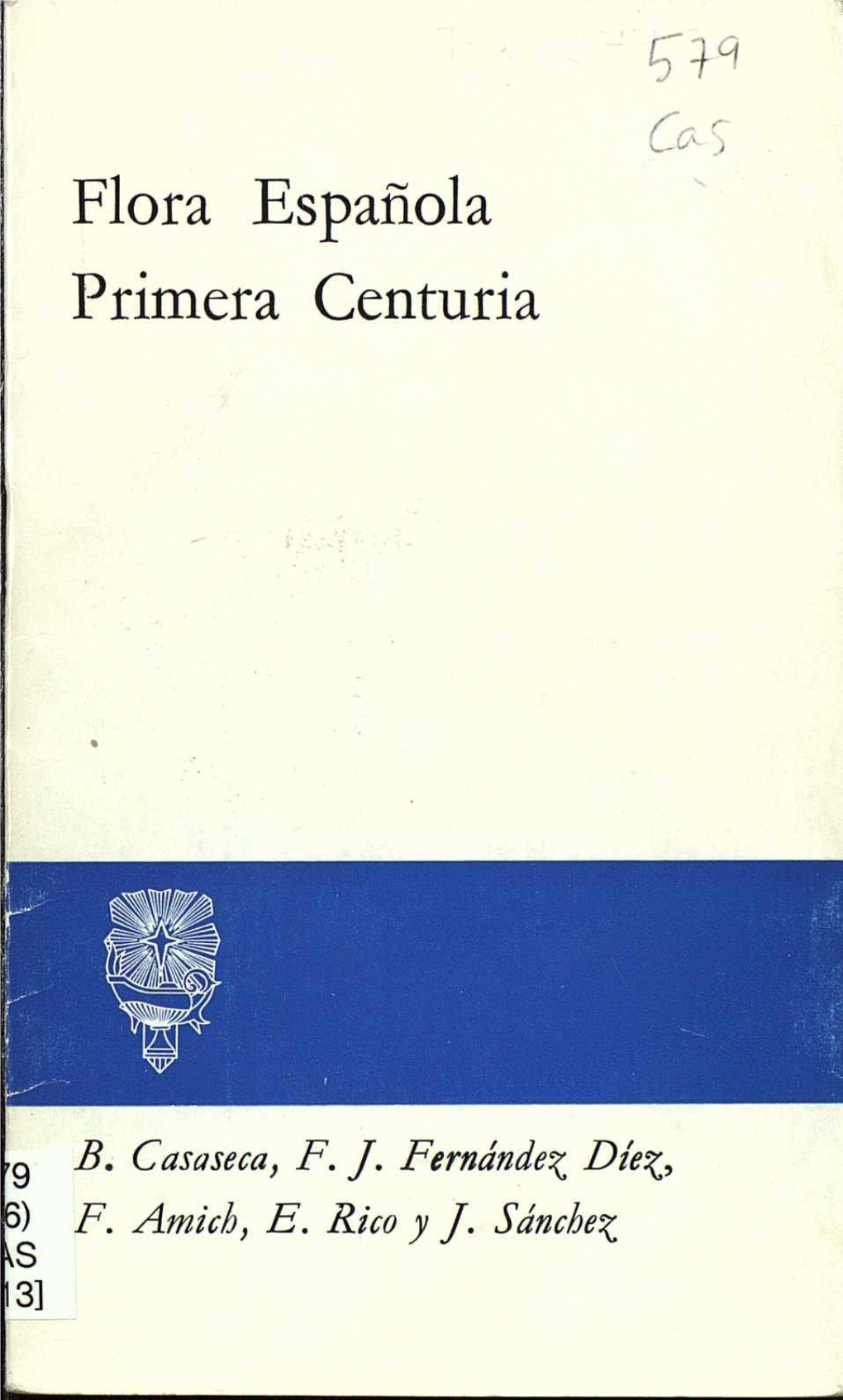 Flora Española Primera Centuria Ediciones Universidad De Salamanca Publicaciones Del Departamento De Botánica (Serie Distribución)