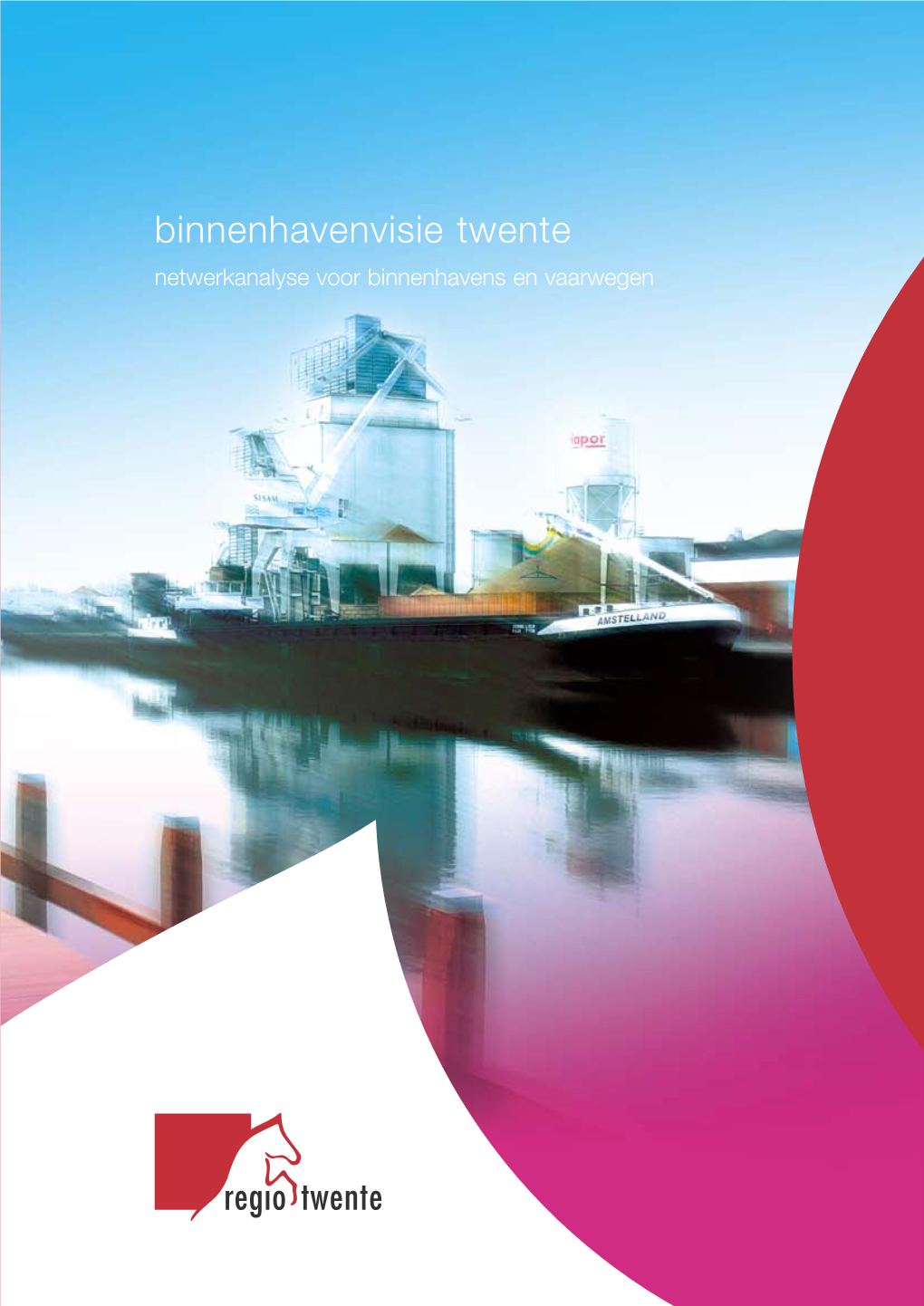 Binnenhavenvisie Twente Netwerkanalyse Voor Binnenhavens En Vaarwegen Colofon