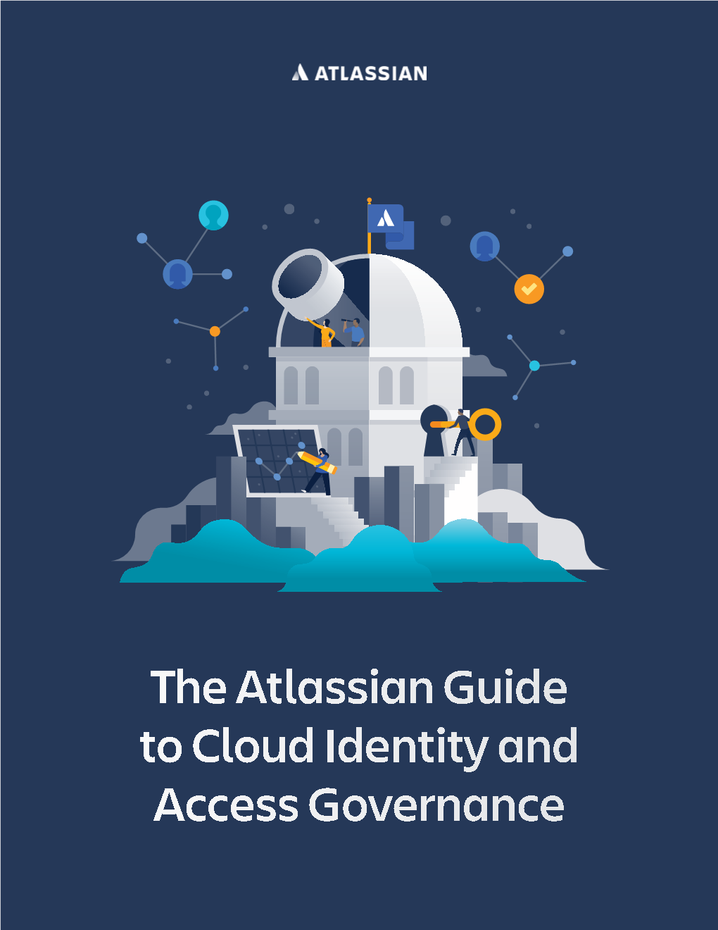 The Atlassian Guide to Cloud Identity and Access Governance Contents