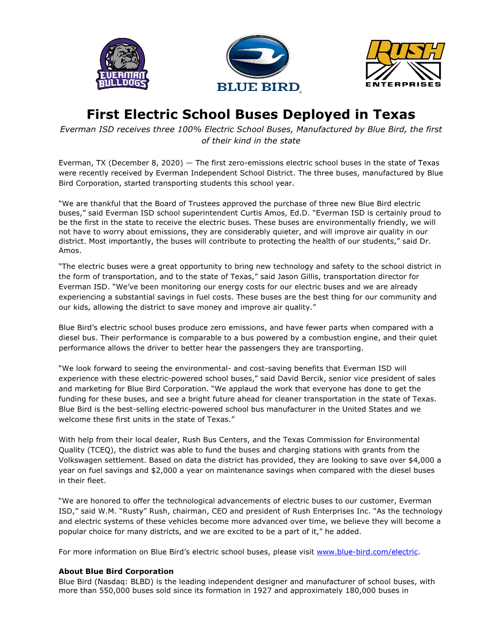 First Electric School Buses Deployed in Texas Everman ISD Receives Three 100% Electric School Buses, Manufactured by Blue Bird, the First of Their Kind in the State
