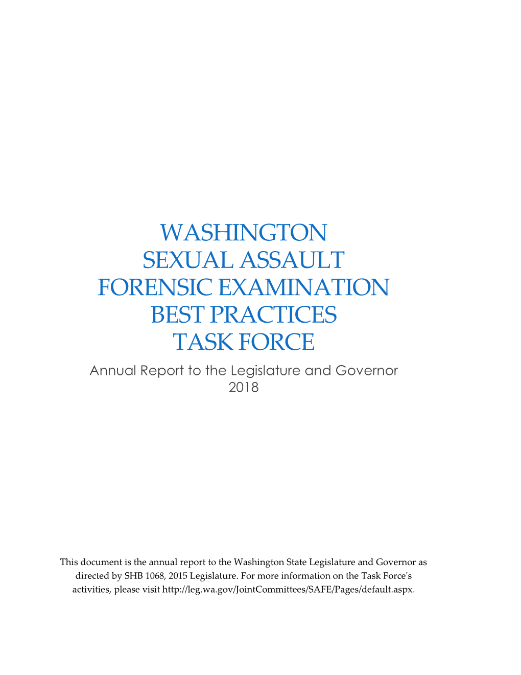 SEXUAL ASSAULT FORENSIC EXAMINATION BEST PRACTICES TASK FORCE Annual Report to the Legislature and Governor 2018