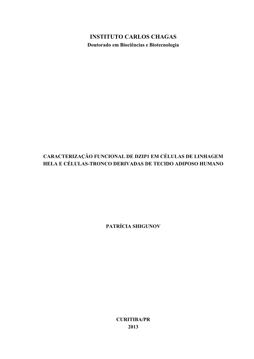 INSTITUTO CARLOS CHAGAS Doutorado Em Biociências E Biotecnologia