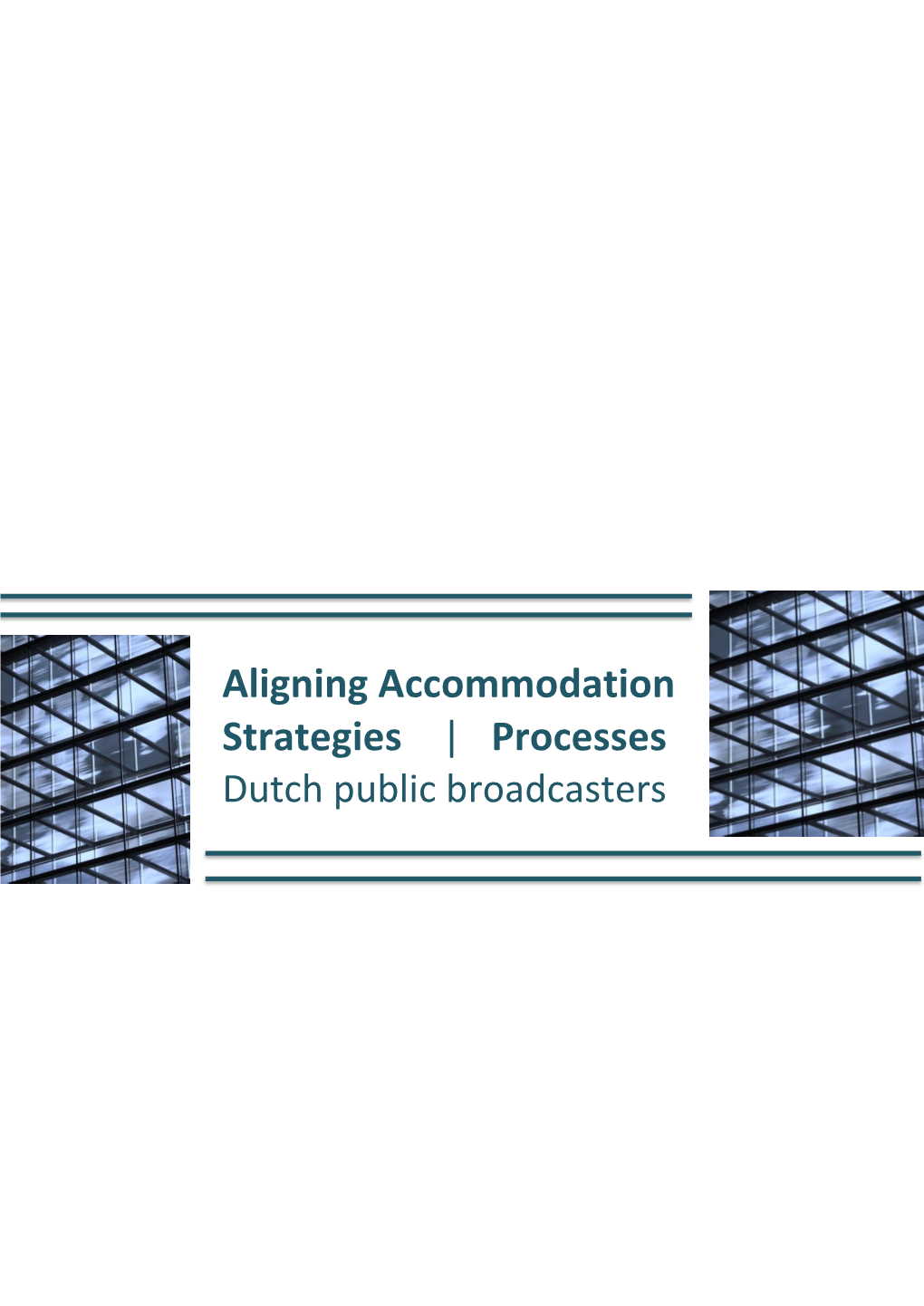 Aligning Accommodation Strategies | Processes Dutch Public Broadcasters