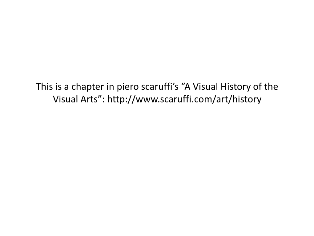 A Visual History of the Visual Arts Part 3: the Age of Globalization Piero Scaruffi