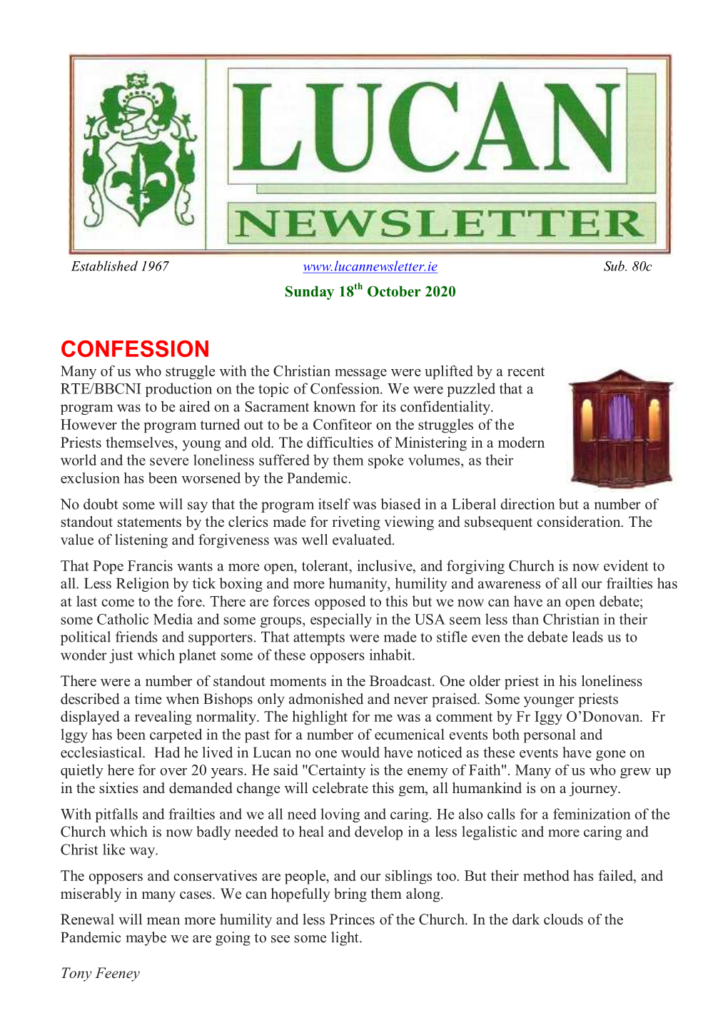 CONFESSION Many of Us Who Struggle with the Christian Message Were Uplifted by a Recent RTE/BBCNI Production on the Topic of Confession