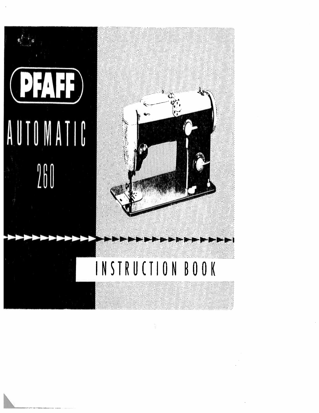 PFAFFD 260 Automatic INSTRUCTIONS