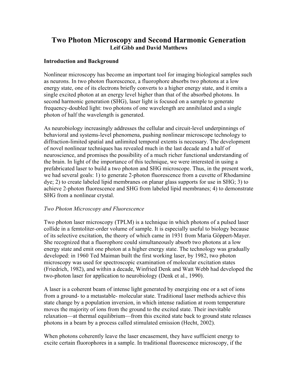 Two Photon Microscopy and Second Harmonic Generation Leif Gibb and David Matthews