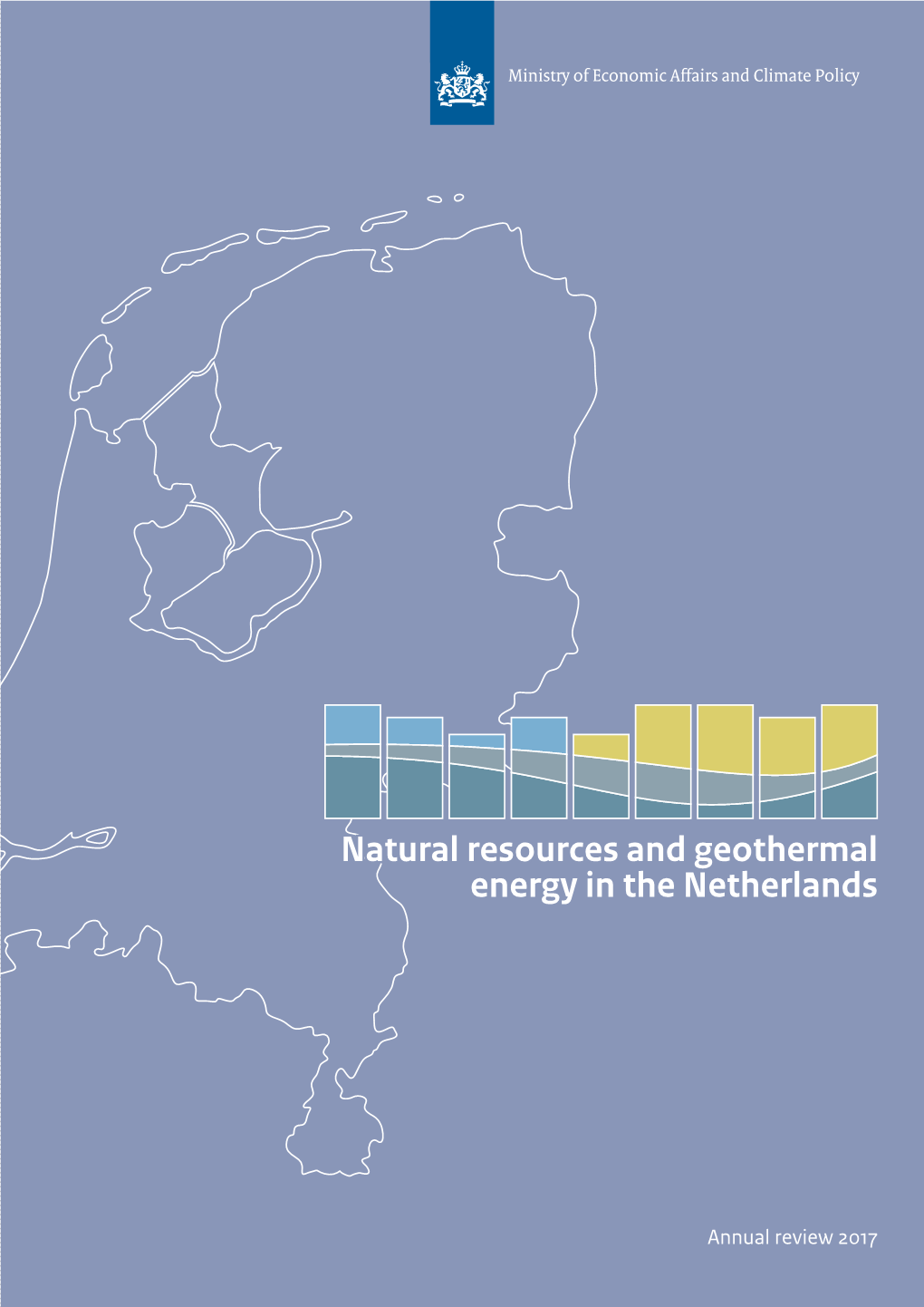 Natural Resources and Geothermal Energy in the Netherlands Ministry of Economic Affairs and Climate Policy Annual Review 2016