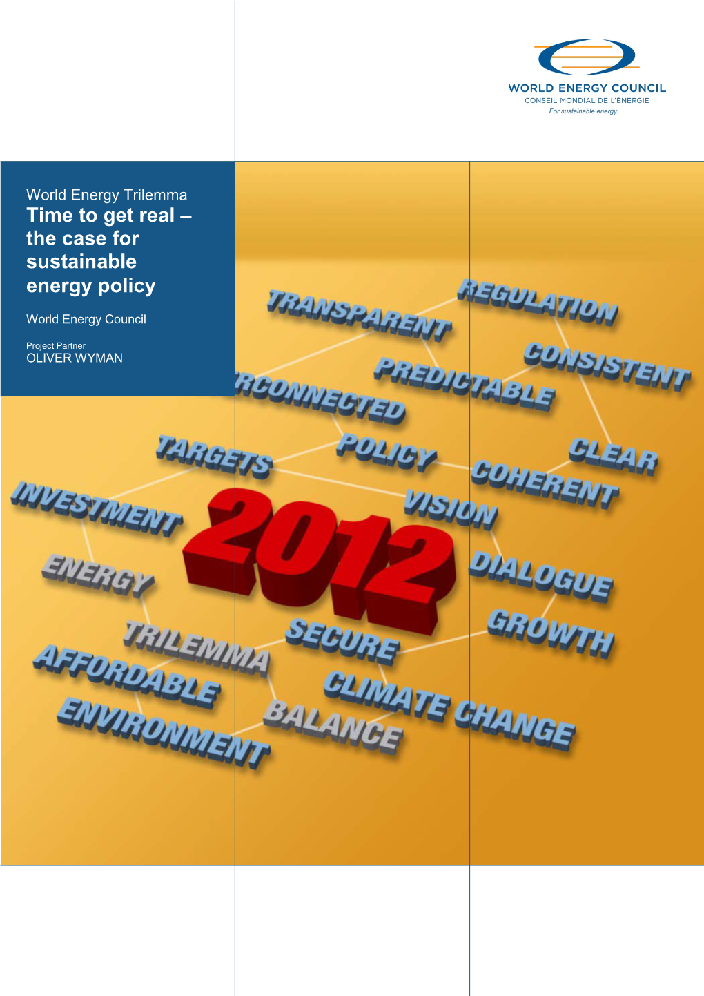 Time to Get Real – the Case for Sustainable Energy Policy