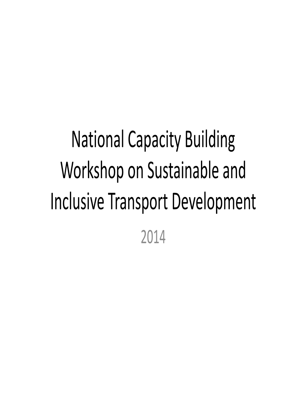 National Capacity Building Workshop on Sustainable and Inclusive Transport Development 2014 Janmarg ‐ BRTS Ahmedabad Bus Rapid Transit System