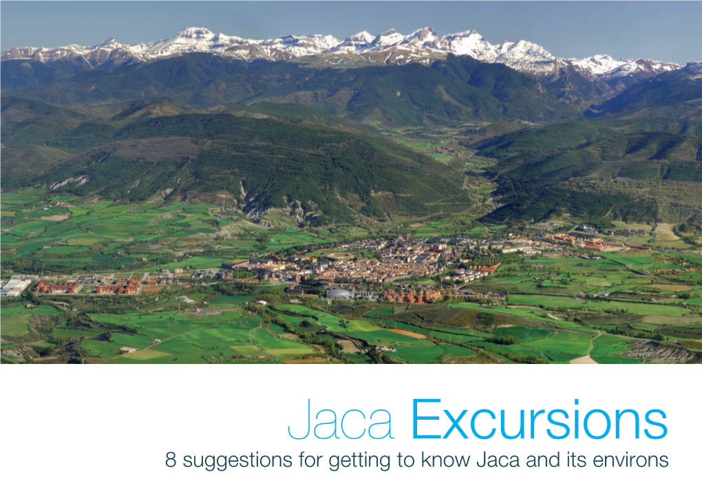 Jaca Excursions 8 Suggestions for Getting to Know Jaca and Its Environs 1 Western Valleys Jaca - Valle De Hecho - Ansó - Canal De Berdún