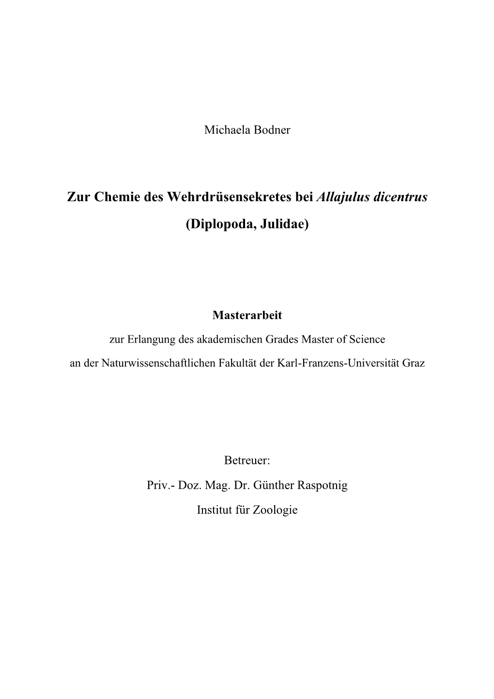 Zur Chemie Des Wehrdrüsensekretes Bei Allajulus Dicentrus (Diplopoda, Julidae)