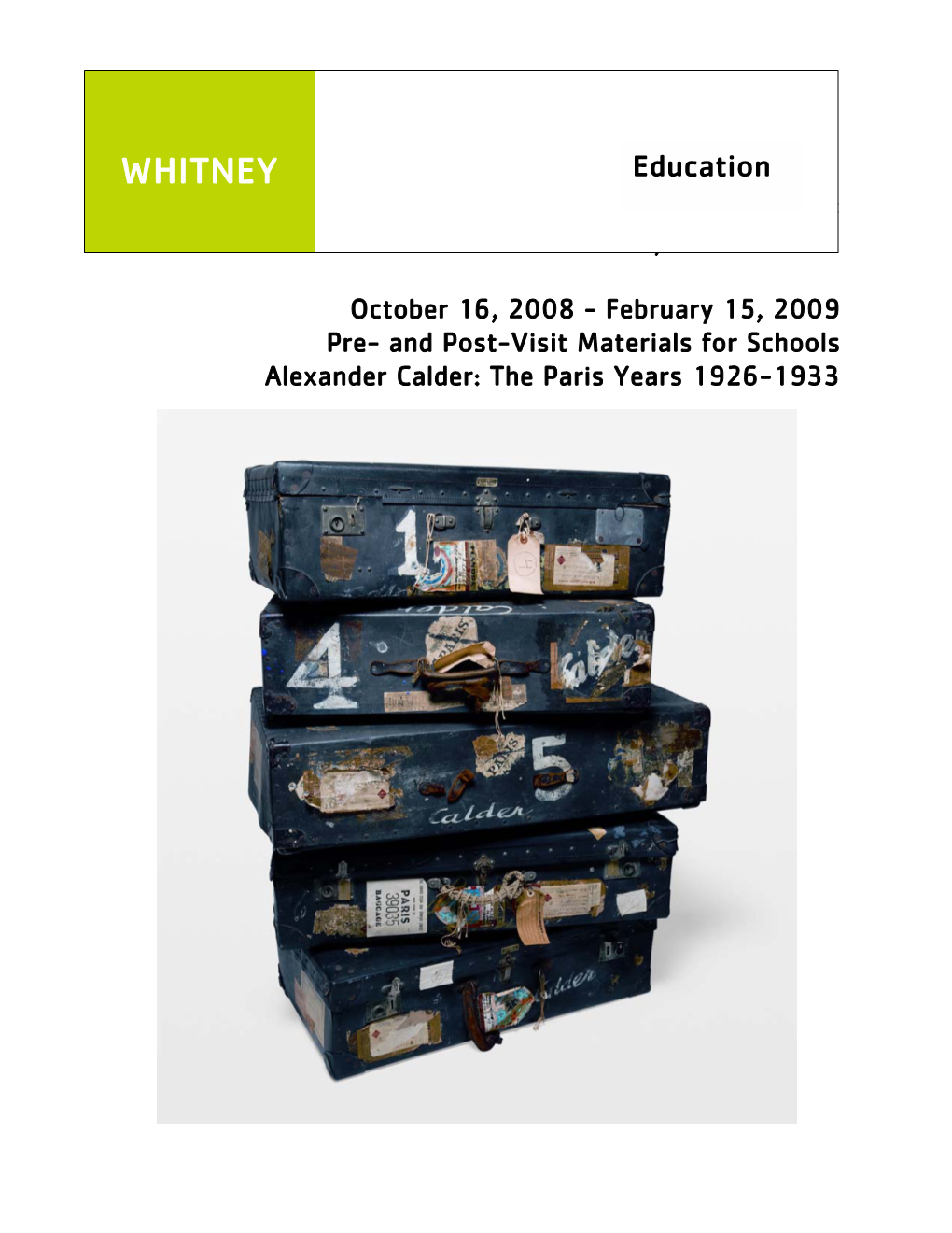 WHITNEY Education Alexander Calder: the Paris Years, 1926-1933