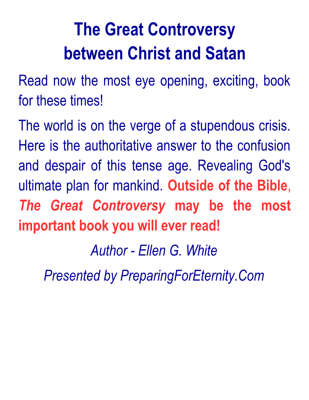 The Great Controversy Between Christ and Satan Read Now the Most Eye Opening, Exciting, Book for These Times! the World Is on the Verge of a Stupendous Crisis