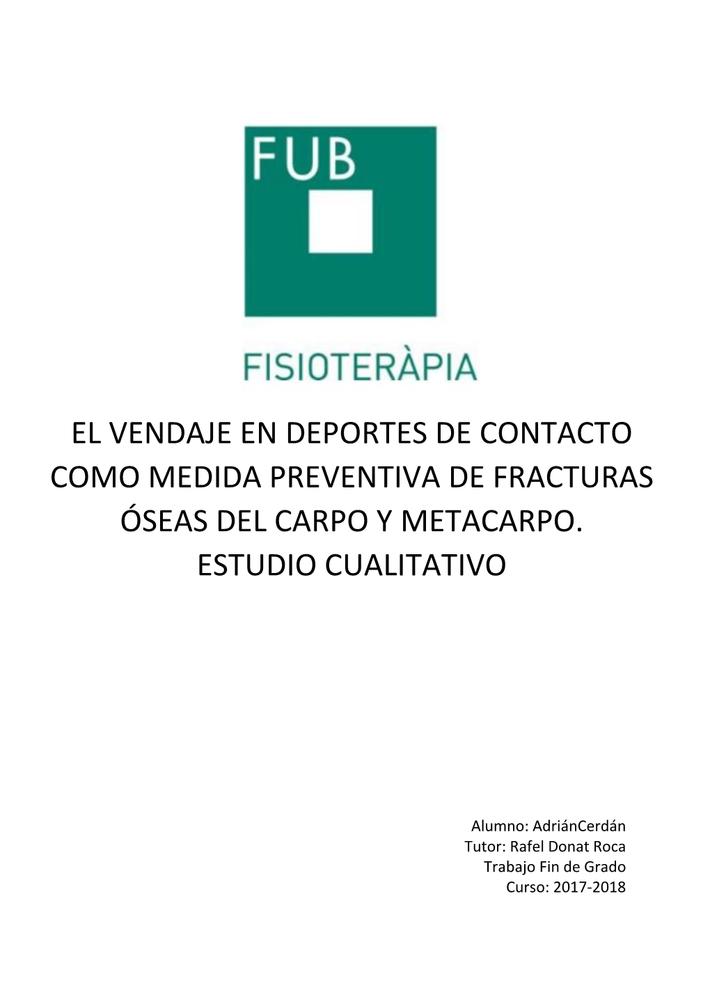 El Vendaje En Deportes De Contacto Como Medida Preventiva De Fracturas Óseas Del Carpo Y Metacarpo