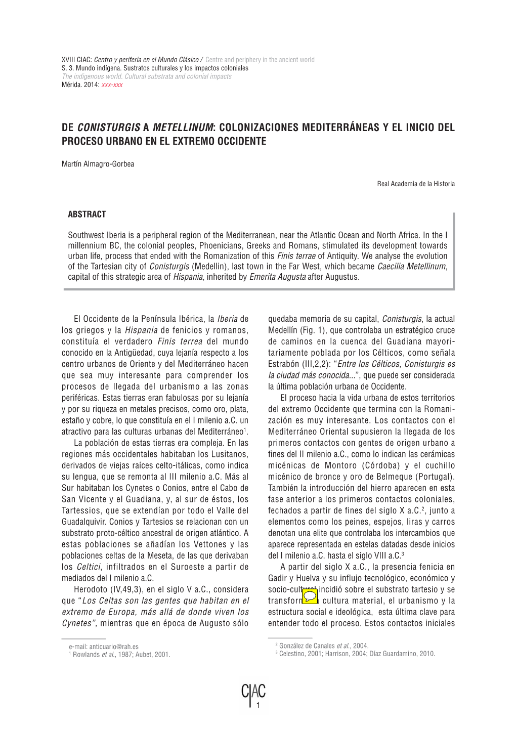 De Conisturgis a Metellinum: Colonizaciones Mediterráneas Y El Inicio Del Proceso Urbano En El Extremo Occidente