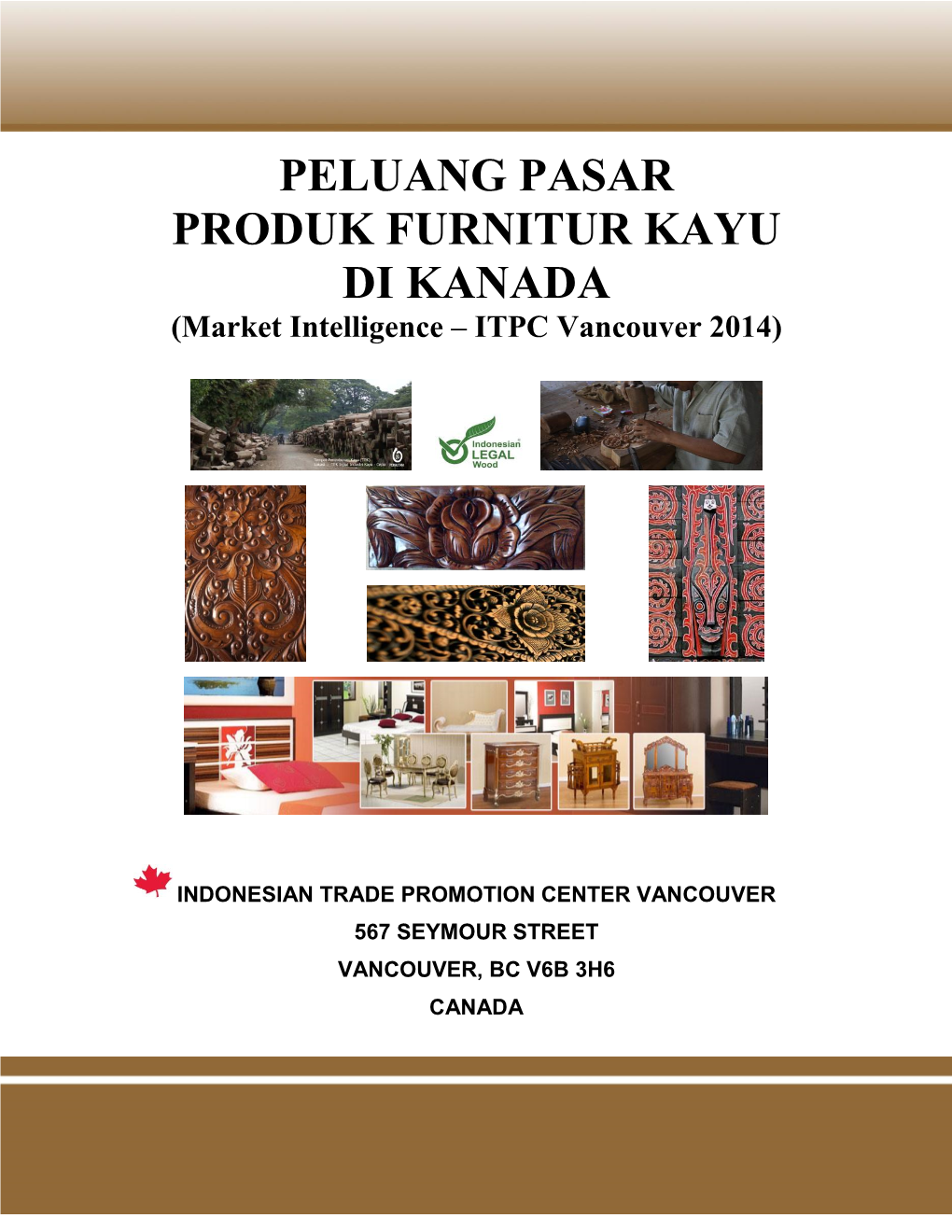 PELUANG PASAR PRODUK FURNITUR KAYU DI KANADA (Market Intelligence – ITPC Vancouver 2014)