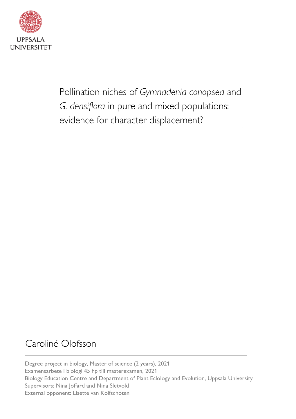 Pollination Niches of Gymnadenia Conopsea and G. Densiflorain Pure