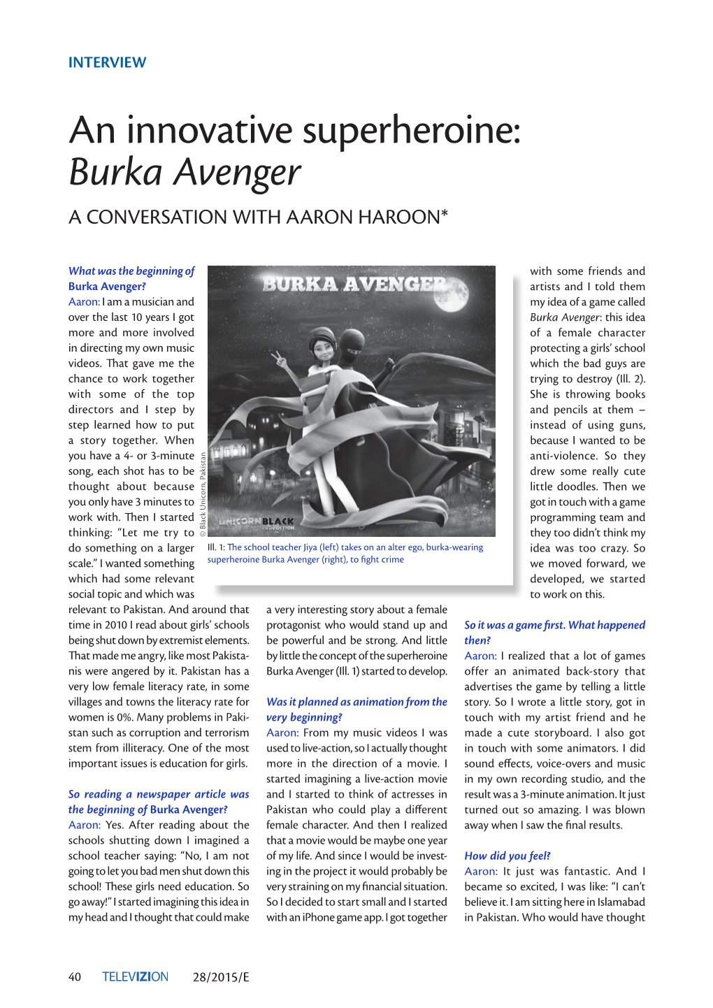 An Innovative Superheroine: Burka Avenger a Conversation with Aaron Haroon*