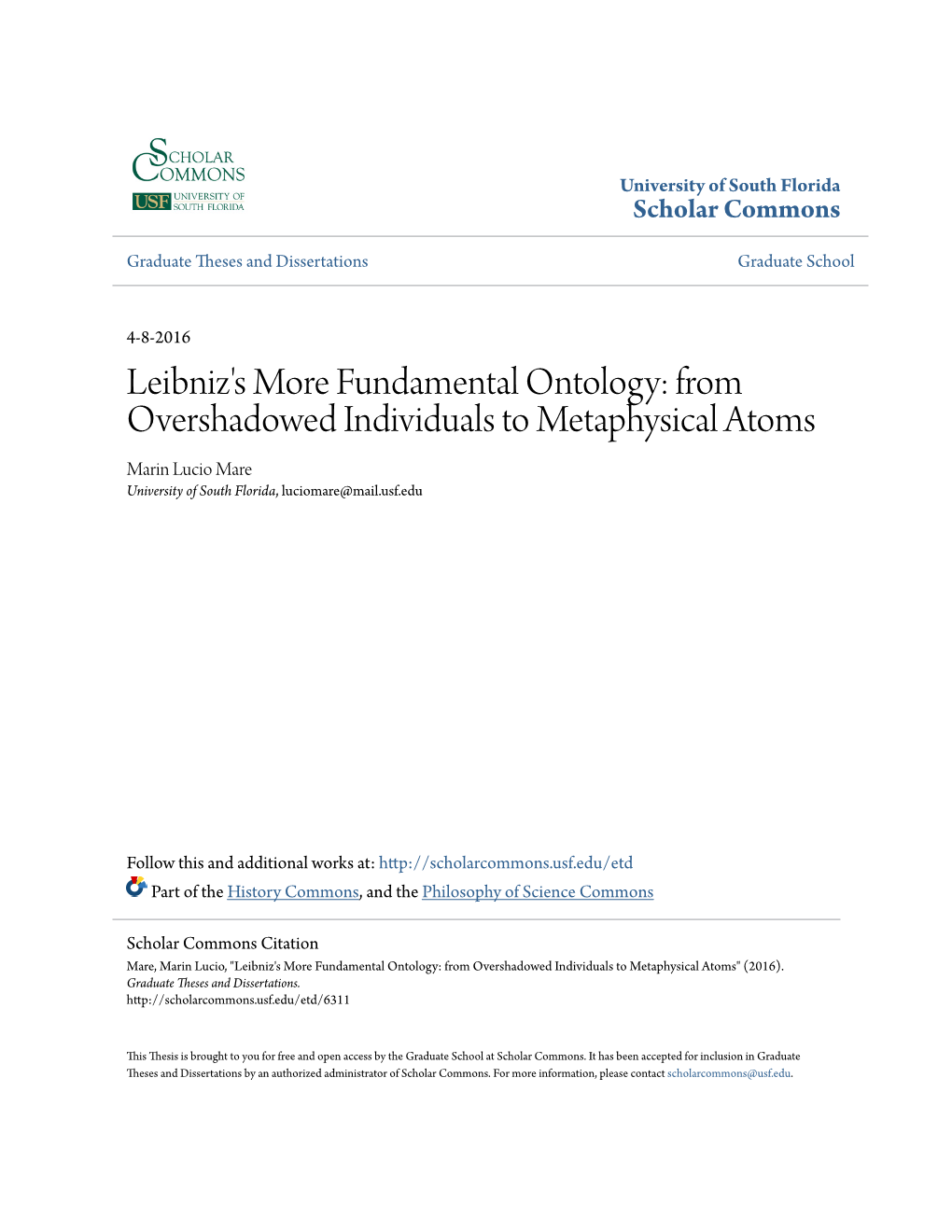 Leibniz's More Fundamental Ontology: from Overshadowed Individuals to Metaphysical Atoms Marin Lucio Mare University of South Florida, Luciomare@Mail.Usf.Edu